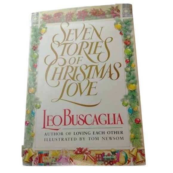 Seven Stories of Christmas Love  Leo Buscaglia Illustrated Hardcover Dust jacket - Picture 1 of 4